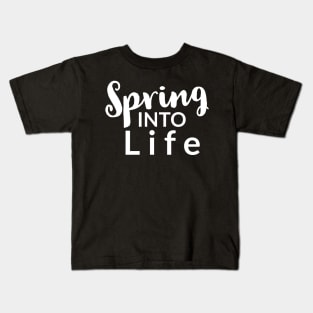 Spring into life Kids T-Shirt